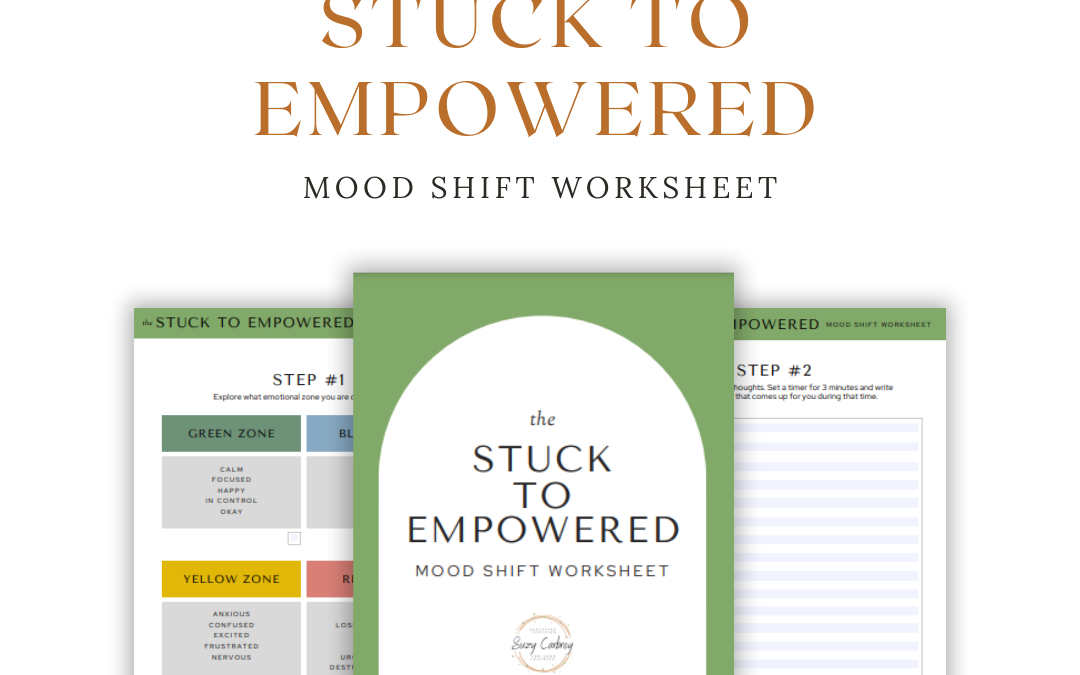 Stuck to empowered mood shift worksheet